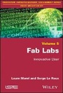 Cover: Fab Labs - Innovative User - Wiley