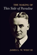 Cover: The Making of "This Side of Paradise" - University of Pennsylvania Press