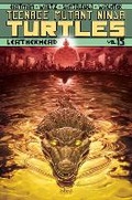 Cover: Teenage Mutant Ninja Turtles Volume 15: Leatherhead - Idea & Design Works