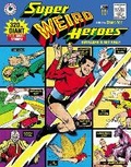 Cover: Super Weird Heroes Outrageous But Real! - Idea & Design Works