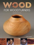 Cover: Wood for Woodturners (Revised Edition) - Guild of Master Craftsman Publications Ltd