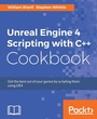 Cover: Unreal Engine 4 Scripting with C++ Cookbook - Packt Publishing