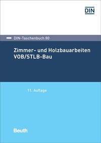 Abbildung von: Zimmer- und Holzbauarbeiten VOB/STLB-Bau - DIN Media