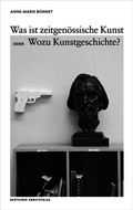Cover: Was ist zeitgen&ouml;ssische Kunst oder Wozu Kunstgeschichte? - Deutscher Kunstverlag