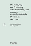 Cover: Die Verfolgung und Ermordung der europ&auml;ischen Juden durch das nationalsozialistische... / Slowakei, Rum&auml;nien, Bulgarien - De Gruyter Oldenbourg