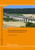 Cover: Kommunikationsoptimierung im Fach&uuml;bersetzungsprozess - Frank & Timme