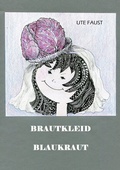 Cover: BRAUTKLEID BLAUKRAUT - epubli