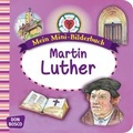Cover: Martin Luther. Mini-Bilderbuch. - Don Bosco Medien