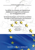 Cover: Territoriale Souver&auml;nit&auml;t und Gebietshoheit. Selbstbestimmungsrecht und Sezession aus interdisziplin&auml;rer Sicht - Klages, A W