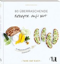 Cover: 80 &uuml;berraschende Rezepte auf's Brot im Handumdrehen zubereitet - Neuer Umschau Buchverlag