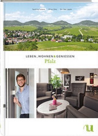 Abbildung von: Leben, Wohnen & Genießen Pfalz - Neuer Umschau Buchverlag