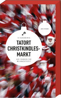 Abbildung von: Tatort Christkindlesmarkt - ars vivendi