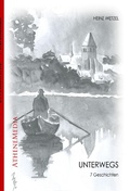 Cover: Unterwegs. Sieben Erlebnisse - AtheneMedia-Verlag