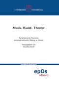 Cover: Musik. Kunst. Theater. - epOS-Verlag