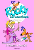 Cover: Rocky und seine Bande, Bd. 7: Prinzessin Rosalie - Pfefferkorn-Verlag
