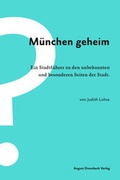 Cover: M&uuml;nchen geheim - August Dreesbach Verlag