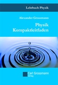 Cover: Physik Kompaktleifaden - Carl Grossmann Verlag