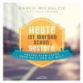 Cover: H&ouml;rbuch: Heute ist morgen schon gestern - Gerth Medien