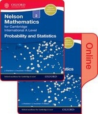 Enlarge image Cover: Nelson Probability and Statistics 2 for Cambridge International A Level Print and Online Student Book - Oxford University Press