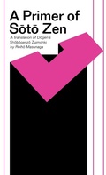 Cover: A Primer of Soto Zen - University of Hawai'i Press