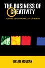 Cover: The Business of Creativity - Routledge