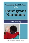 Cover: Practicing Oral History with Immigrant Narrators - Routledge