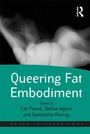 Cover: Queering Fat Embodiment - Routledge
