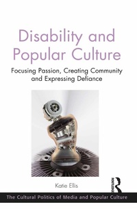 Enlarge image Cover: Disability and Popular Culture - Routledge