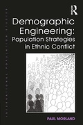 Cover: Demographic Engineering: Population Strategies in Ethnic Conflict - Routledge