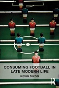 Cover: Consuming Football in Late Modern Life - Routledge