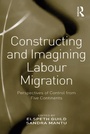 Cover: Constructing and Imagining Labour Migration - Routledge
