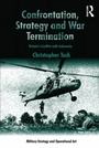 Cover: Confrontation, Strategy and War Termination - Routledge