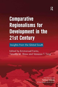 Enlarge image Cover: Comparative Regionalisms for Development in the 21st Century - Routledge