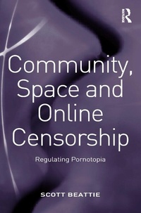 Abbildung von: Community, Space and Online Censorship - Routledge