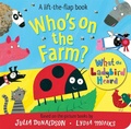 Cover: Who's on the Farm? A What the Ladybird Heard Book - Macmillan Children's Books