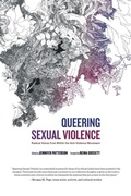 Cover: Queering Sexual Violence - Radical Voices from Within the Anti-Violence Movement - Riverdale Avenue Books