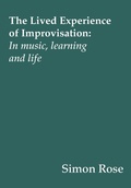 Cover: The Lived Experience of Improvisation - Intellect Books