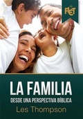 Cover: La Familia Desde Una Perspectiva Biblica - Logoi, Inc.