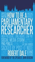Cover: How to Be a Parliamentary Researcher - Biteback Publishing