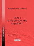 Cover: Vivre : la vie en vaut-elle la peine ? - Ligaran