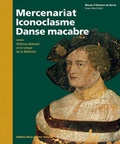 Cover: Mercenariat, iconoclasme et Danse macabre - NZZ Libro ein Imprint der Schwabe Verlagsgruppe AG
