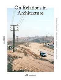 Enlarge image Cover: CARTHA - On Relations in Architecture - Park Books
