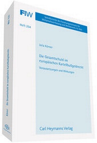 Abbildung von: Die Gesamtschuld im europäischen Kartellbußgeldrecht - Carl Heymanns Verlag