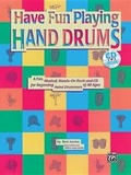 Cover: Have Fun Playing Hand Drums - Warner Bros. Publications Inc.,U.S.