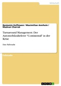 Cover: Turnaround Management. Der Automobilzulieferer "Continental" in der Krise - GRIN Verlag