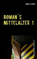 Cover: Roman's Mittelalter 1 - Books on Demand