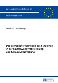 Abbildung von: Das bewegliche Vermögen des Schuldners in der Einzelzwangsvollstreckung und Gesamtvollstreckung - Peter Lang Verlag