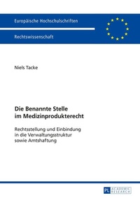 Abbildung von: Die Benannte Stelle im Medizinprodukterecht - Peter Lang Verlag