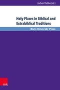 Cover: Holy Places in Biblical and Extrabiblical Traditions - V&R unipress