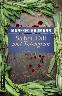 Abbildung von: Salbei, Dill und Totengrün - Gmeiner-Verlag